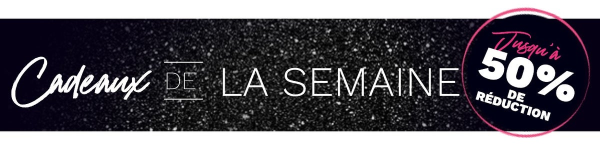 Cadeaux de la semaine