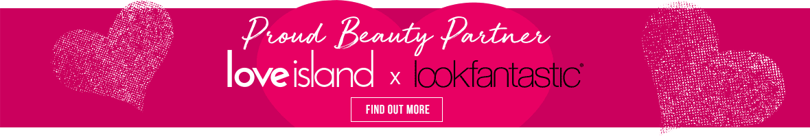 Proud Beauty Patners- love island x lookfantastic
