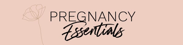 pregnancy essentials