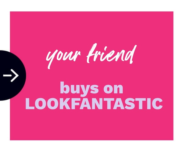 Ο φίλος/η φίλη αγοράζει στη LOOKFANTASTIC GREECE