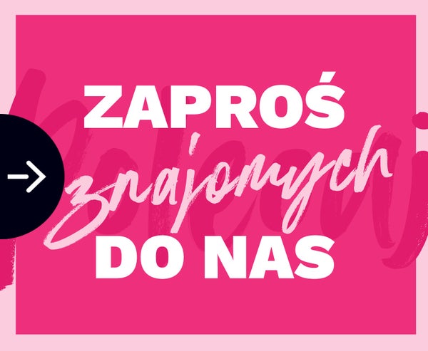 Zaproś do nas znajomych