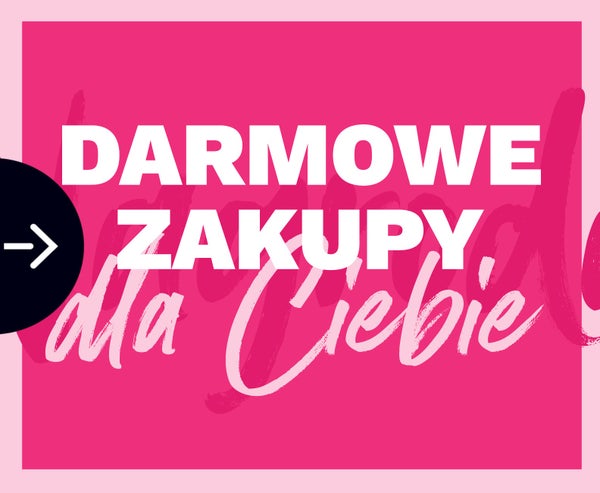 Darmowe zakupy dla Ciebie