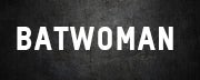 BATWOMAN
