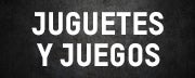 JUGUETES Y JUEGOS