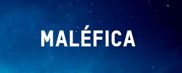 MALÉFICA