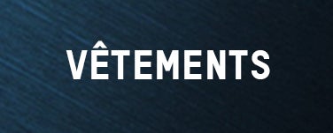 VÊTEMENTS