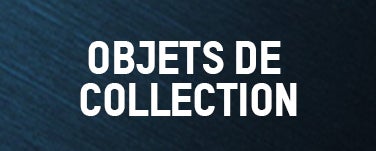 OBJETS DE COLLECTION