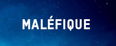 MALÉFIQUE