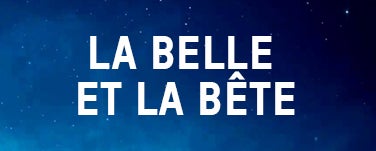 LA BELLE ET LA BÊTE