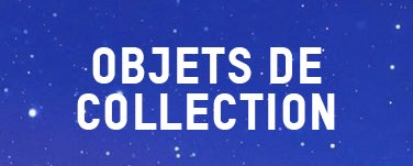 OBJETS DE COLLECTION