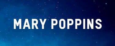 MARY POPPINS