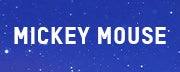 MICKEY MOUSE