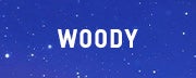 WOODY