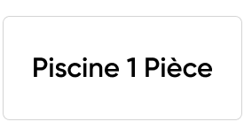 Piscine 1 Pièce