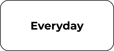 Everyday